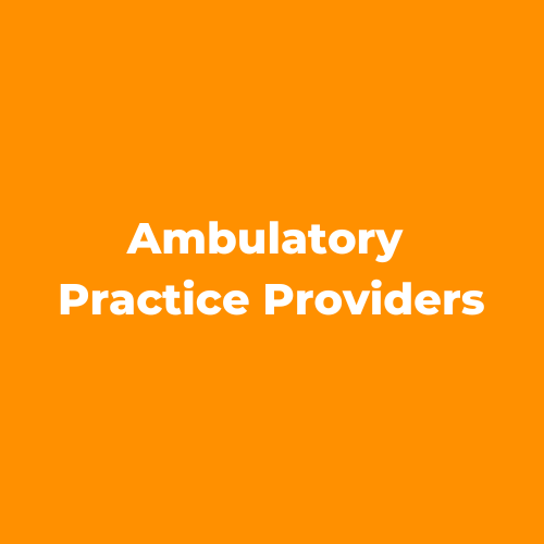 Ambulatory Practice Providers