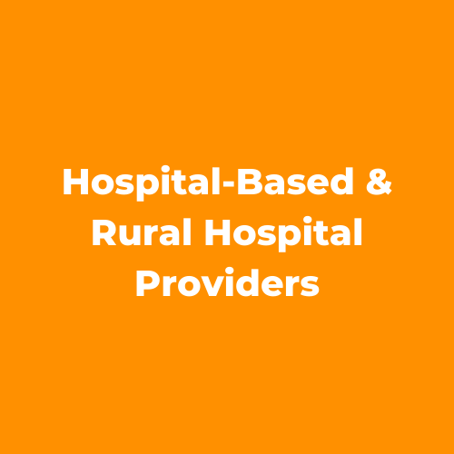 Hospital-Based & Rural Hospital Providers